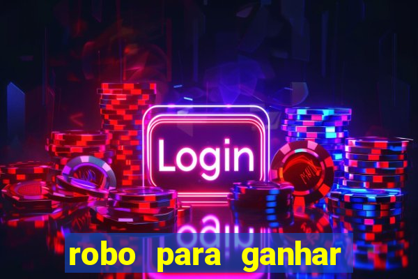 robo para ganhar no fortune tiger